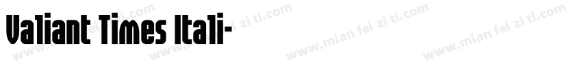 Valiant Times Itali字体转换